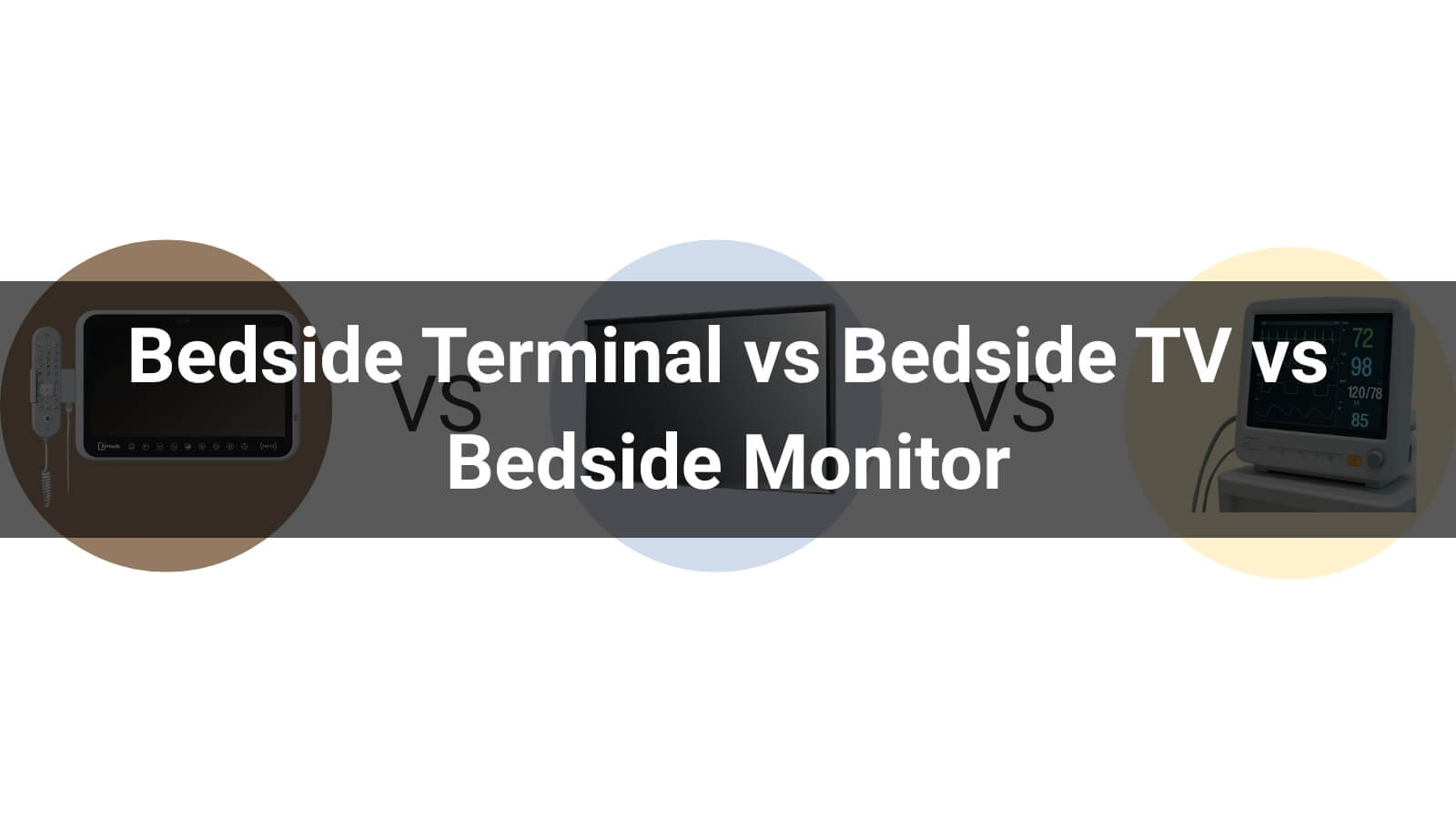 Bedside Terminal vs Bedside TV vs Bedside Monitor: Key Differences ...